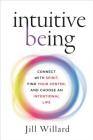 Intuitive Being: Connect with Spirit, Find Your Center, and Choose an Intentional Life Cover Image