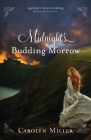 Midnight's Budding Morrow By Carolyn Miller Cover Image