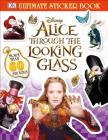 Ultimate Sticker Book: Alice Through the Looking Glass (Ultimate Sticker Books) By DK Cover Image