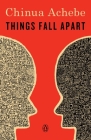 Things Fall Apart: A Novel By Chinua Achebe Cover Image