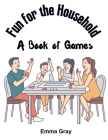 Fun for the Household: A Book of Games Cover Image