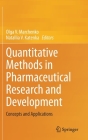 Quantitative Methods in Pharmaceutical Research and Development: Concepts and Applications By Olga V. Marchenko (Editor), Natallia V. Katenka (Editor) Cover Image