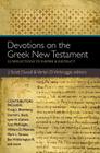 Devotions on the Greek New Testament: 52 Reflections to Inspire & Instruct By J. Scott Duvall (Editor), Verlyn Verbrugge (Editor), Zondervan Cover Image