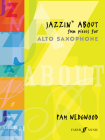Jazzin' about -- Fun Pieces for Alto Saxophone (Faber Edition: Jazzin' about) By Pam Wedgwood Cover Image