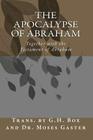 The Apocalypse of Abraham: Together with the Testament of Abraham By Moses Gaster, G. H. Box Cover Image