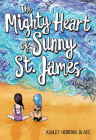 The Mighty Heart of Sunny St. James Cover Image