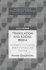 Translation and Social Media: In Theory, in Training and in Professional Practice (Palgrave Studies in Translating and Interpreting) Cover Image