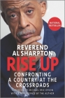 Rise Up: Confronting a Country at the Crossroads By Al Sharpton Cover Image