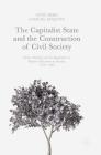 The Capitalist State and the Construction of Civil Society: Public Funding and the Regulation of Popular Education in Sweden, 1870-1991 By Anne Berg, Samuel Edquist Cover Image
