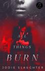 All Things Burn: A BWWM Hitman Romance By Jodie Slaughter Cover Image
