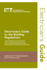 Electrician's Guide to the Building Regulations (Electrical Regulations) By The Institution of Engineering and Techn Cover Image