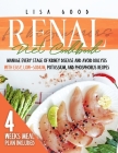 Renal Diet Cookbook for Beginners: Manage Every Stage of Kidney Disease and Avoid Dialysis with Easy, Low-Sodium, Potassium, and Phosphorus Recipes. 4 By Lisa Good Cover Image