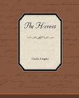 The Heroes By Charles Kingsley Cover Image