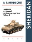 Sheridan: A History of the American Light Tank, Volume 2 By R. P. Hunnicutt Cover Image