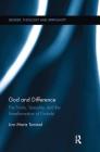 God and Difference: The Trinity, Sexuality, and the Transformation of Finitude (Gender) By Linn Marie Tonstad Cover Image
