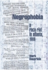 Negrophobia: A Race Riot in Atlanta, 1906 By Mark Bauerlein Cover Image