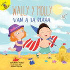 Wally Y Molly Van a la Playa: Wally and Molly Go to the Beach (I Help My Friends) Cover Image