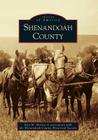 Shenandoah County (Images of America) By Jean M. Martin, Shenandoah County Historical Society Cover Image