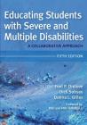 Educating Students with Severe and Multiple Disabilities By Fred P. Orelove (Editor), Dick Sobsey (Editor), Donna L. Gilles (Editor) Cover Image