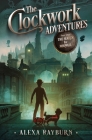 The Clockwork Adventures Part One, The Search for Norwall By Rayburn, Clara Kay (Illustrator), Alex Kay (Editor) Cover Image