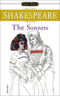 The Sonnets (Signet Classic Shakespeare) By William Shakespeare, Sylvan Barnet (Introduction by) Cover Image