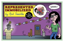 Represented Immobilized By Rick Trembles, Heather O'Neill (Foreword by) Cover Image