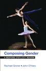 Composing Gender: A Bedford Spotlight Reader By Rachael Groner, John O'Hara Cover Image