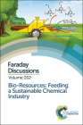 Bio-Resources: Feeding a Sustainable Chemical Industry: Faraday Discussion 202 By Royal Society of Chemistry (Other) Cover Image