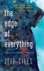 The Edge of Everything By Jeff Giles Cover Image