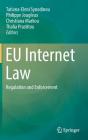 Eu Internet Law: Regulation and Enforcement By Tatiana-Eleni Synodinou (Editor), Philippe Jougleux (Editor), Christiana Markou (Editor) Cover Image