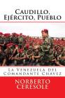 Caudillo, Ejército, Pueblo: La Venezuela del Comandante Chávez By Norberto Ceresole Cover Image