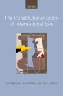 The Constitutionalization of International Law By Jan Klabbers, Anne Peters, Geir Ulfstein Cover Image