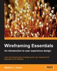 Wireframing Essentials By Matthew Hamm Cover Image