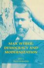Max Weber, Democracy and Modernization By Ralph Schroeder (Editor) Cover Image