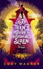 The Gay Teen's Guide to Defeating a Siren: Book 2: The Siren Cover Image