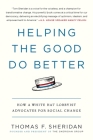 Helping the Good Do Better: How a White Hat Lobbyist Advocates for Social Change Cover Image