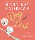 Deep Dish Low Price CD By Mary Kay Andrews, Isabel Keating (Read by) Cover Image