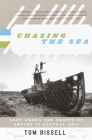 Chasing the Sea: Lost Among the Ghosts of Empire in Central Asia (Vintage Departures) Cover Image
