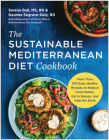 The Sustainable Mediterranean Diet Cookbook: More Than 100 Easy, Healthy Recipes to Reduce Food Waste, Eat in Season, and Help the Earth By Serena Ball, MS, RD, Deanna Segrave-Daly Cover Image