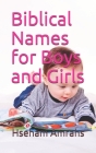Biblical Names for Boys and Girls By Hseham Amrahs Cover Image