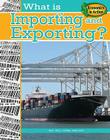 What Is Importing and Exporting? (Economics in Action) By Gare Thompson Cover Image