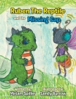 Ruben The Reptile and the Missing Cap By Miriam Spiller Cover Image