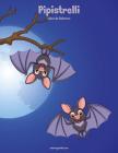 Pipistrelli Libro da Colorare 1 By Nick Snels Cover Image