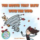 The Mouth That Blew with the Wind: The Quirky World of Kate By Asaf Mars Cover Image