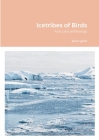Icetribes of Birds By Jason Gold Cover Image