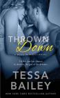 Thrown Down By Tessa Bailey Cover Image