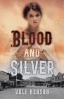 Blood and Silver By Vali Benson Cover Image