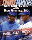 Ken Griffey Sr. and Ken Griffey Jr. (Sports Families) By J. Elizabeth Mills Cover Image