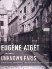 Eugene Atget: Unknown Paris By David Harris Cover Image