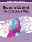 Reductive Model of the Conscious Mind, 1 volume By Wieslaw Galus, Janusz Starzyk Cover Image